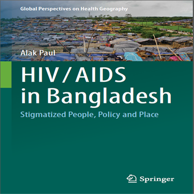 HIV/AIDS in Bangladesh: Stigmatized People, Policy and Place